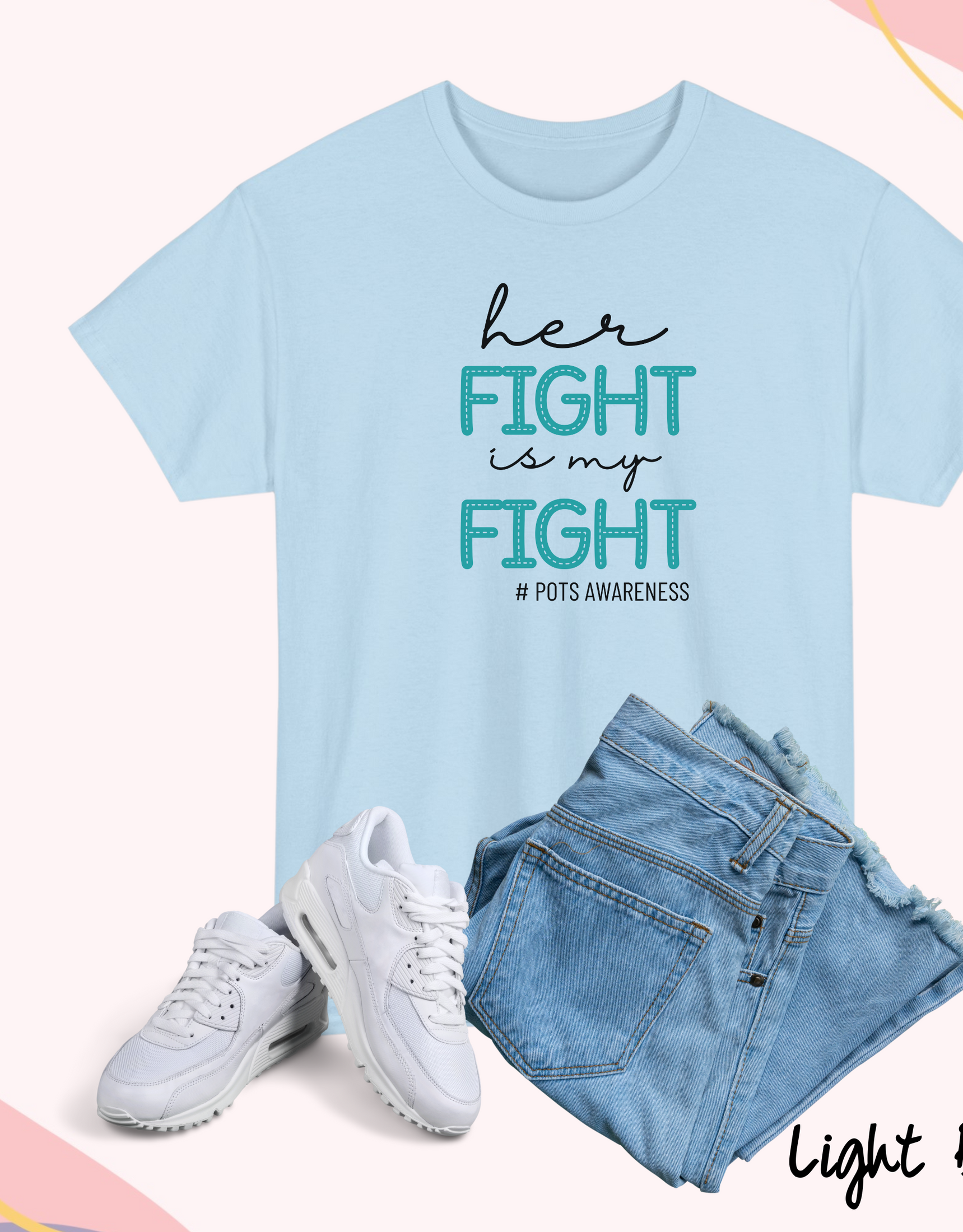 Pots Awareness Shirt, Her Fight Is My Fight Shirt, Chronic Illness Shirt, Postural Orthostatic Tachycardia Syndrome Gift