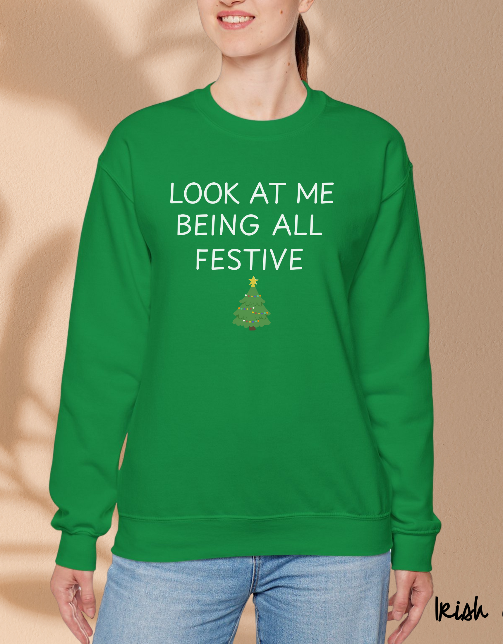 Look At Me Being All Festive Humor Christmas Sweatshirt, Sarcastic Holiday Shirt, Funny Christmas Shirts, Christmas Tree Shirt