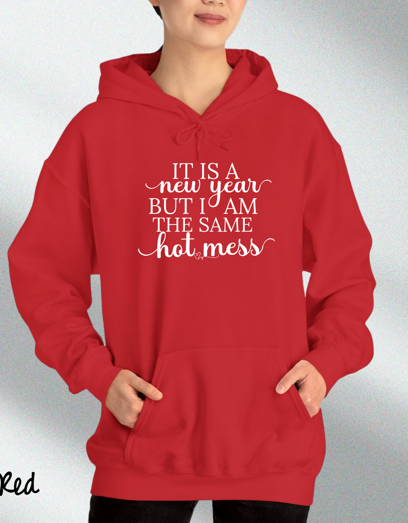 It's a New Year But I am Same Hot Mess Hoodies, New Year Hoodies For Girls, Gift For Her, Funny Hoodies