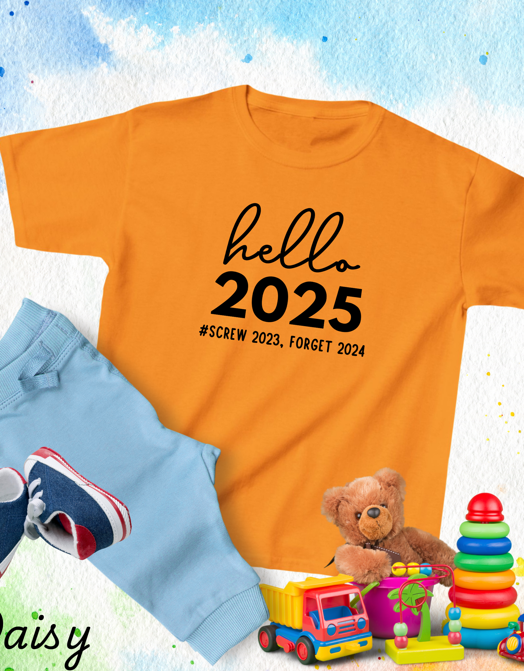 Screw 2023, Forget 2024, Hello 2025 T-shirts, Funny New Year 2025 Tees For Kids and Toddlers