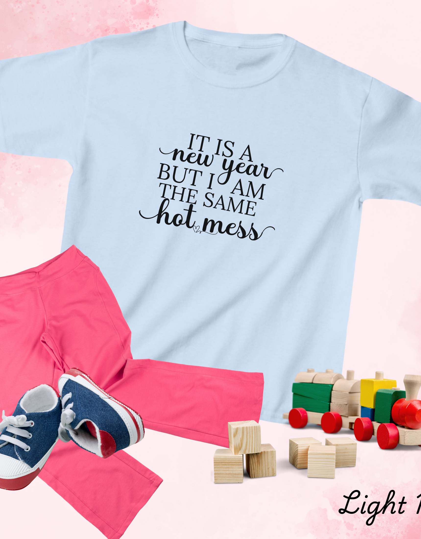 It's The New Year But I am The Same Hot Mess Tees, Gift For Girls, Funny Tshirts For NY Eve, New Year Outfit For Kids