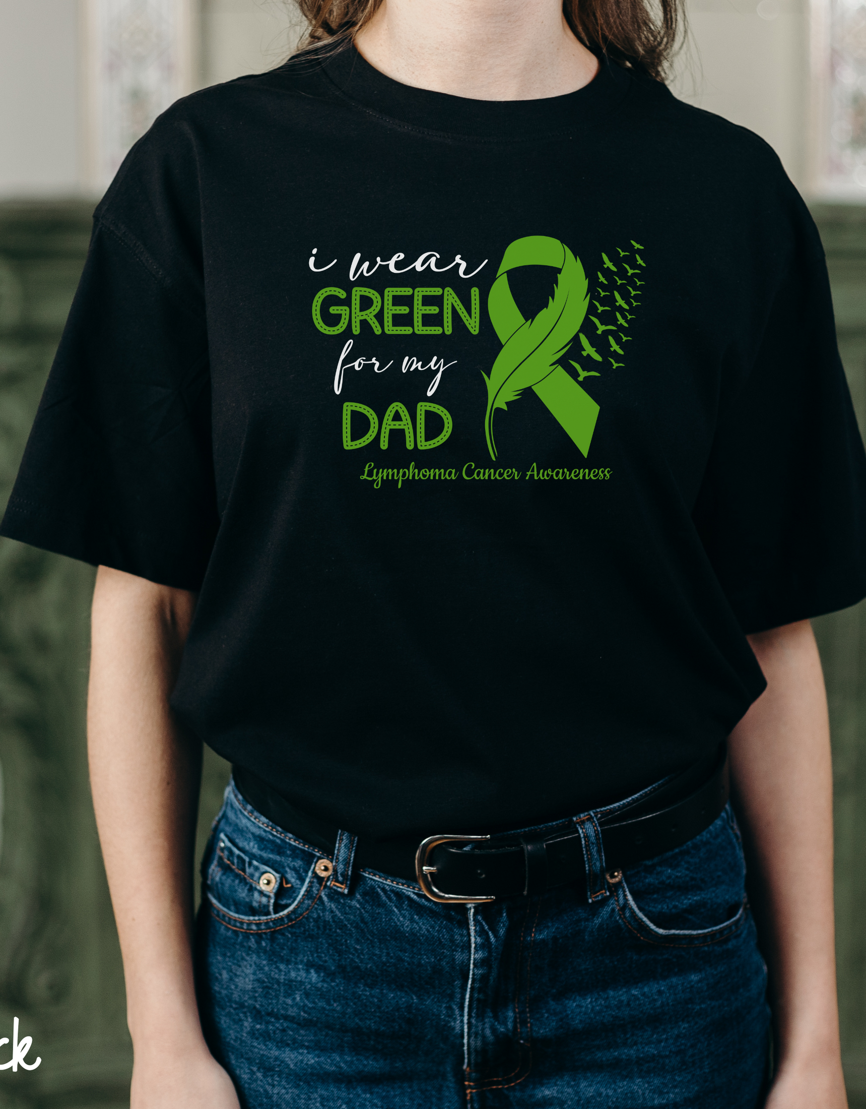 I Wear Green For My Dad Shirt, Green Ribbon Shirt, Lymphoma Awareness Shirt, Cancer Survivor Gift, Lymphoma Warrior