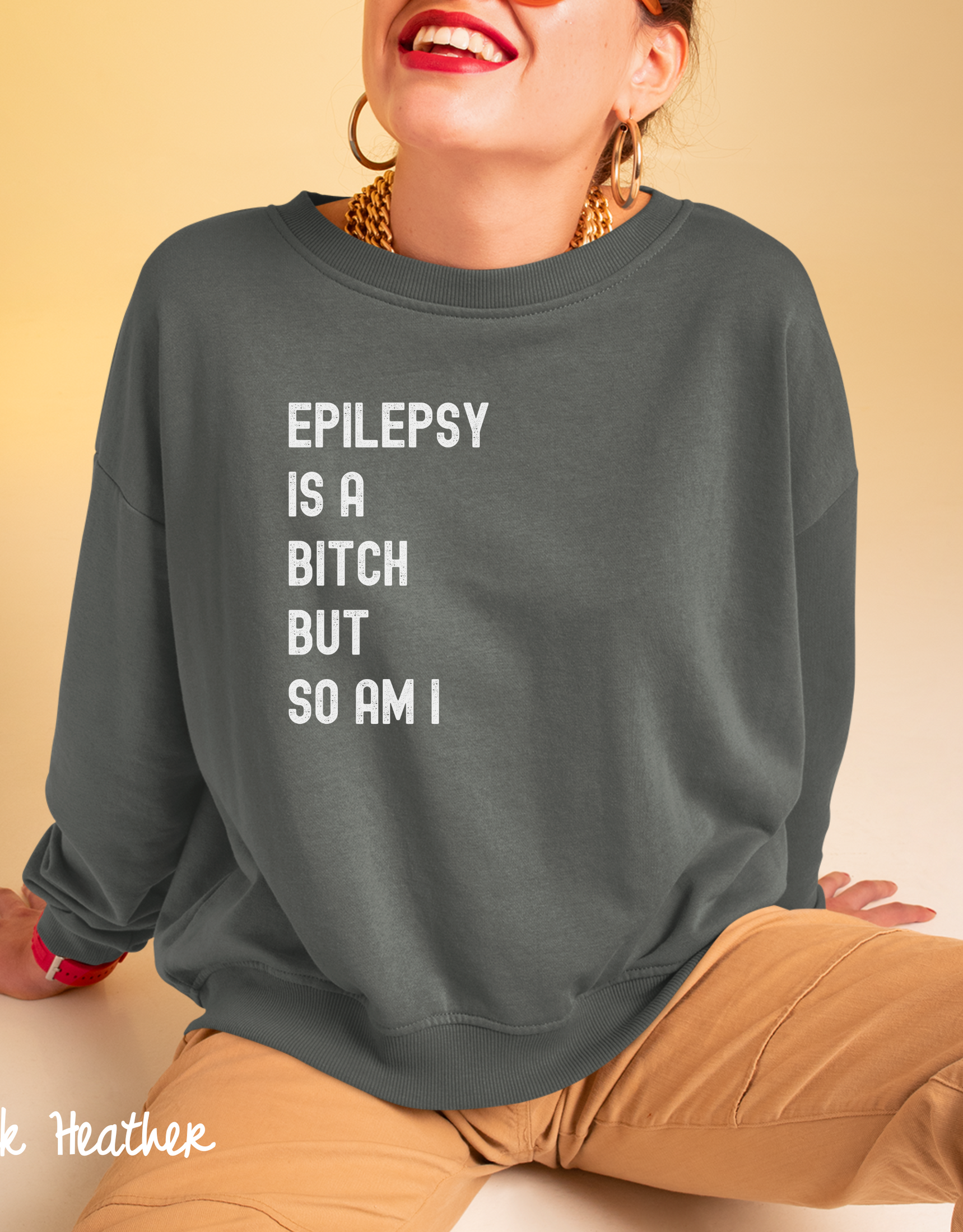 Epilepsy Sweatshirt, Epilepsy Is a Bitch But So Am I, Support Epilepsy Tee, Epilepsy Awareness Sweater, Epileptic Seizure Gift